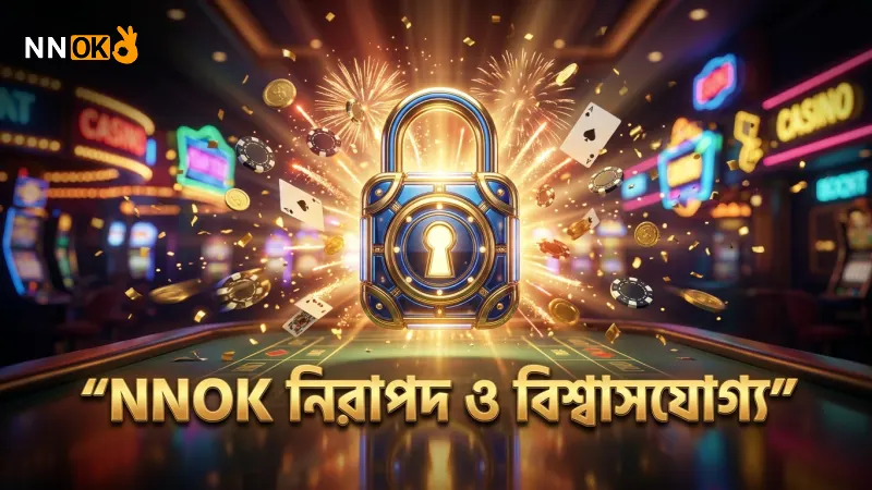 NNOK নিরাপদ গেমিং পরিবেশ নিশ্চিত করে।